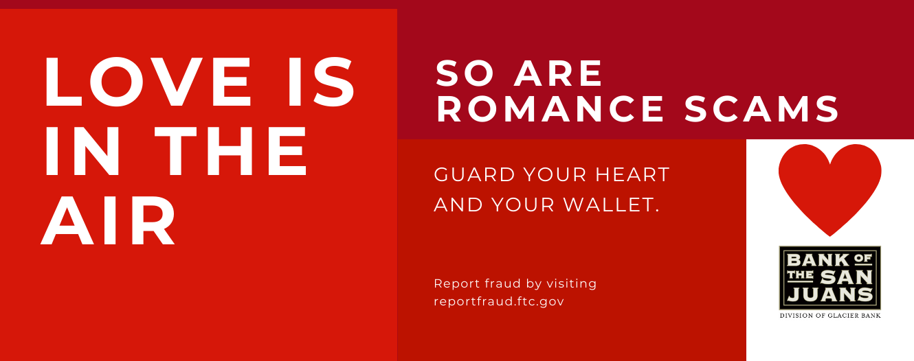 valentine's day themed graphic that reads "love is in the air, so are romance scams" with a link to the FTC's website to report fraud.